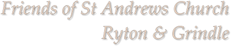 Friends of St Andrews Church Ryton & Grindle